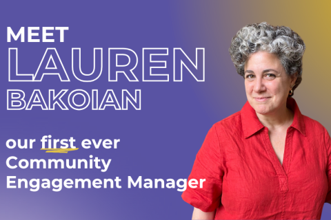 Lauren Bakoian is our first ever Community Engagement Manager