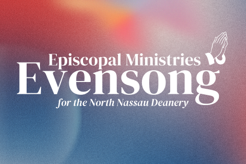 Evensong, St. Thomas, Cold Spring Harbor